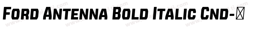 Ford Antenna Bold Italic Cnd字体转换